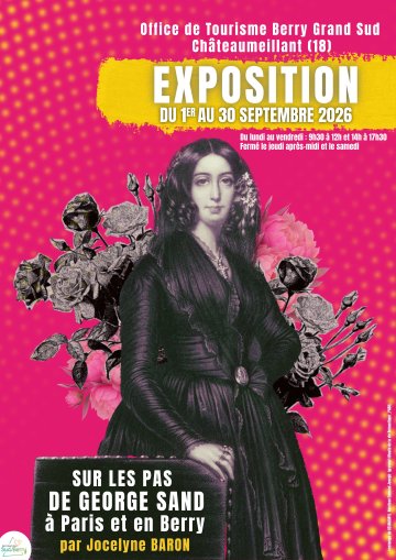 Exposition Sur les pas de George Sand à Paris et en Berry par Jocelyne BARON