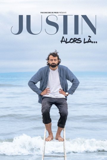 Justin Barthélemy dans Alors là...