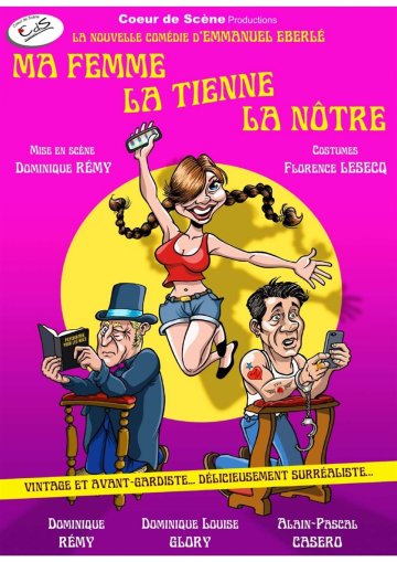 Ma femme, la tienne, la nôtre
