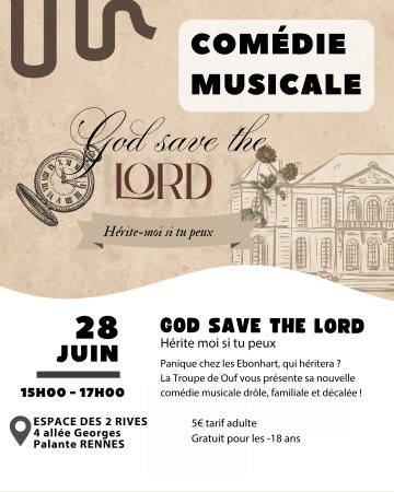 Comédie musicale "God save the Lord – Hérite moi si tu peux"