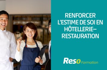 RENFORCER L’ESTIME DE SOI EN HOTELLERIE RESTAURATION