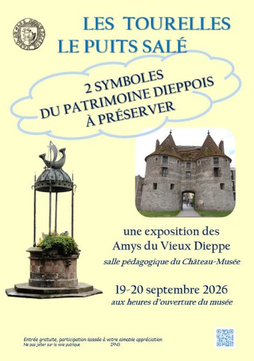 Exposition : les tourelles, le puits salé, 2 symboles du patrimoine dieppois à préserver