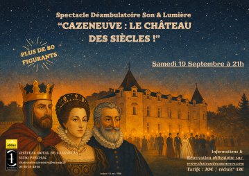 Spectacle : "Cazeneuve : le château des siècles ! "