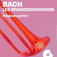 Bach, les Brandebourgeois 1 - Intégrale Partie 1