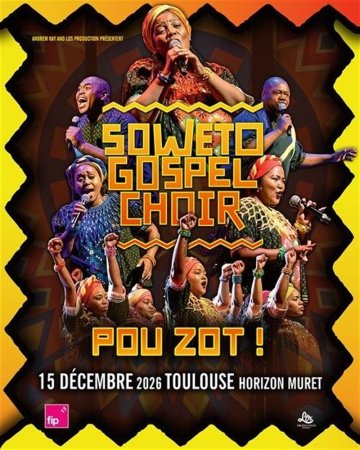 Soweto Gospel Choir : Pou Zot !