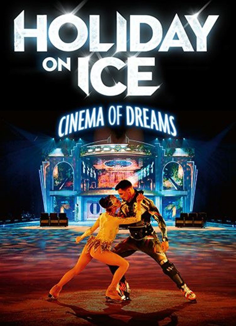 Holiday On Ice : Cinema of Dreams