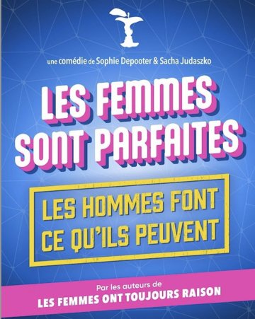 Les femmes sont parfaites, les hommes font ce qu'ils peuvent