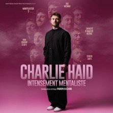Charlie Haid - Intensément Mentaliste - Tournée