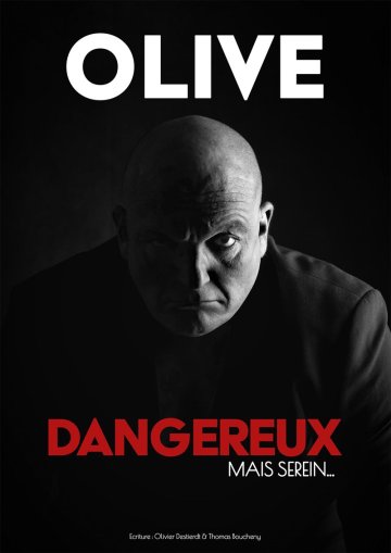 Olive dans Dangereux mais serein