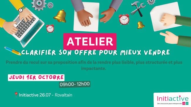 Atelier entrepreneur : Clarifier son offre pour mieux vendre