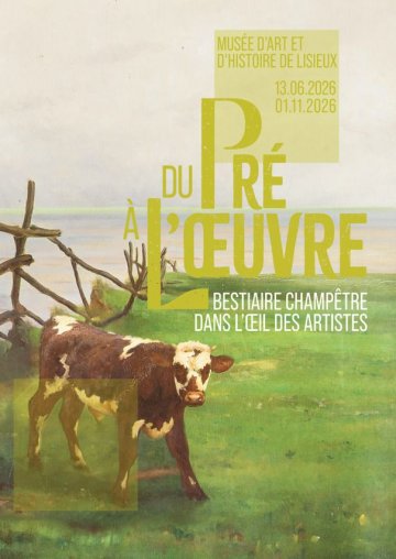 Exposition "Du pré à l'œuvre. Bestiaire champêtre dans l'œil des artistes"
