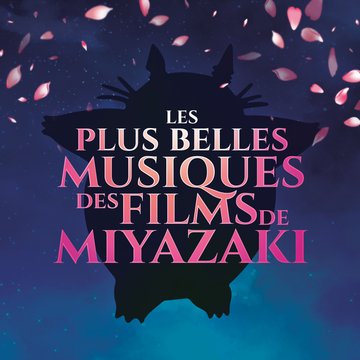 Les Plus Belles Musiques des Films de Miyazaki