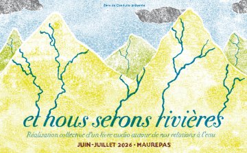 Et nous serons rivières