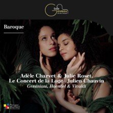 Adèle Charvet & Julie Roset - Le Concert de la Loge