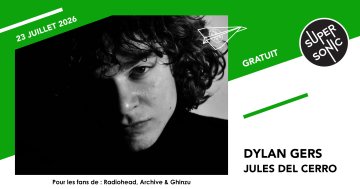Dylan Gers • Fake Youth • Jules Del Cerro