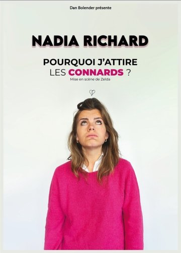 Nadia Richard dans Pourquoi j'attire les connards ?