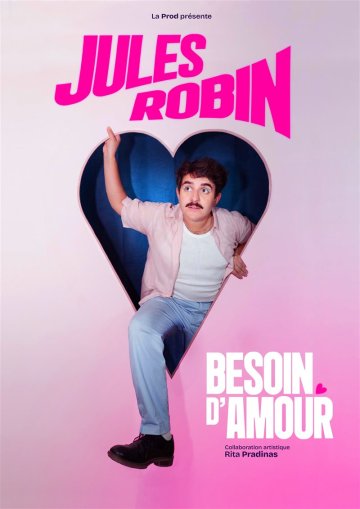 Jules Robin dans Besoin d'amour