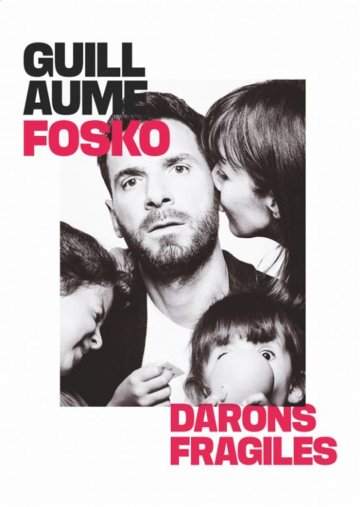 Guillaume Fosko dans Darons Fragiles