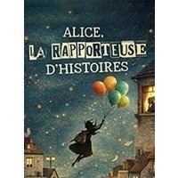 Alice la rapporteuse d'histoires
