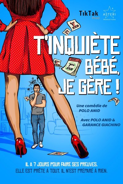 T'inquiète bébé je gère !