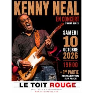 KENNY NEAL + 1RE PARTIE