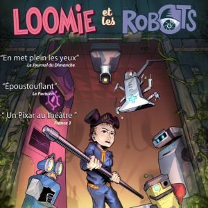 LOOMIE &amp; LES ROBOTS - PRINTEMPS JEUNE PUBLIC