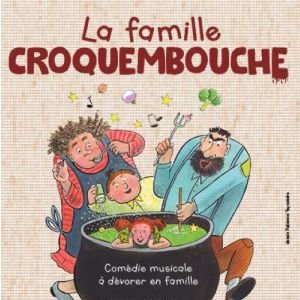 LA FAMILLE CROQUEMBOUCHE - PRINTEMPS JEUNE PUBLIC