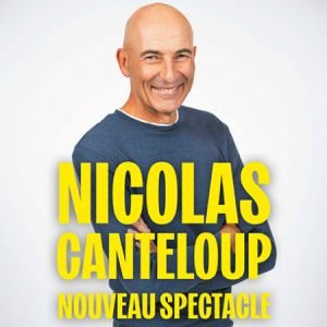 NICOLAS CANTELOUP - NOUVEAU SPECTACLE