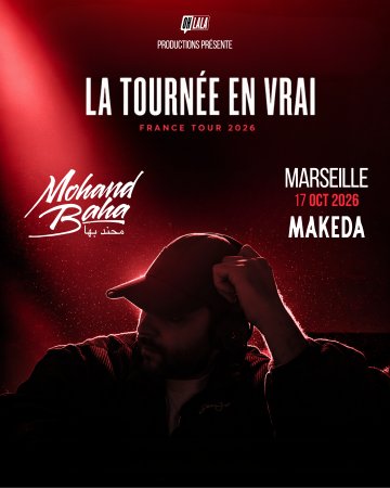 MOHAND BAHA - La Tournée En Vrai - Marseille - Le Makeda