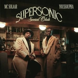 MC SOLAAR &amp; YOUSSOUPHA - SUPERSONIC SOCIAL CLUB