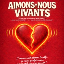 Aimons-Nous Vivants - Théâtre Notre Dame - Salle Bleue, Avignon