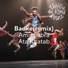 Badke (Remix) - Théâtre du Rond-Point, Paris