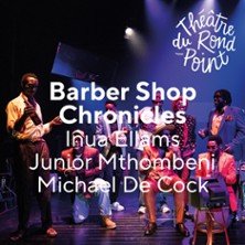 Barber Shop Chronicles - Théâtre du Rond-Point, Paris