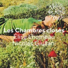 Les Chambres Closes - Théâtre du Rond-Point, Paris