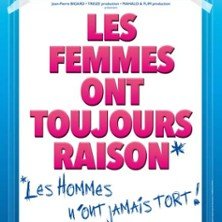 Les Femmes ont Toujours Raison, Les Hommes N'ont Jamais Tort ! - Théâtre Les 3T d'A Côté, Toulouse
