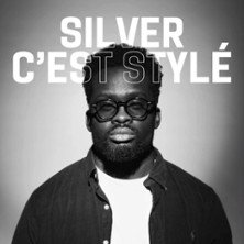 Silver, C'est Stylé