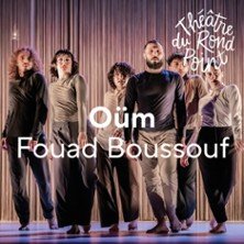 Oüm - Théâtre du Rond-Point, Paris