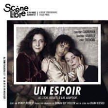 Un Espoir, Les Trois Reflets d'une Adoption - La Scène LIbre - Paris