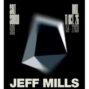 Salt | Sound 909 avec Jeff Mills