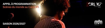 Appel à programmation - Scènes du monde au Canal