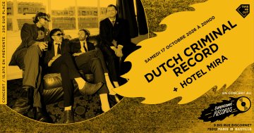 Dutch Criminal Record + Hotel Mira en concert (côté Records)