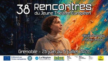 38es Rencontres du Jeune Théâtre Européen