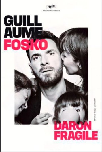 Guillaume Fosko dans Daron fragile