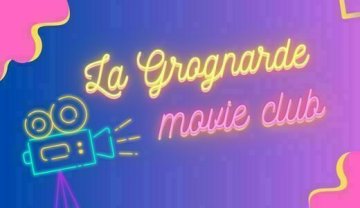 ANNULÉ Grognarde Movie Club