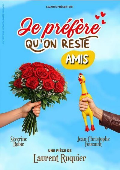 Je Préfère qu'On Reste Amis - Comédie Le Mans, Le Mans