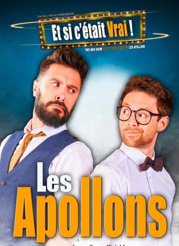 Les Apollons - Et Si C'était Vrai !