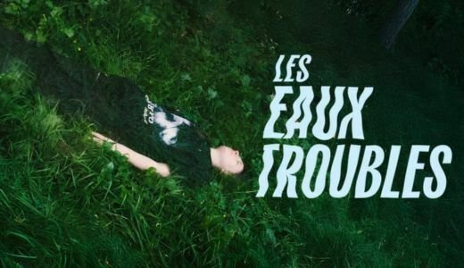 Festival La Première fois - Les Eaux troubles