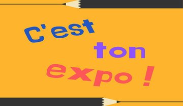 C'est ton expo