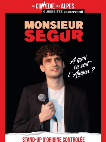 Monsieur Ségur dans À quoi ça sert l'amour ?