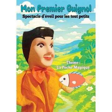 Mon premier Guignol : La pêche magique